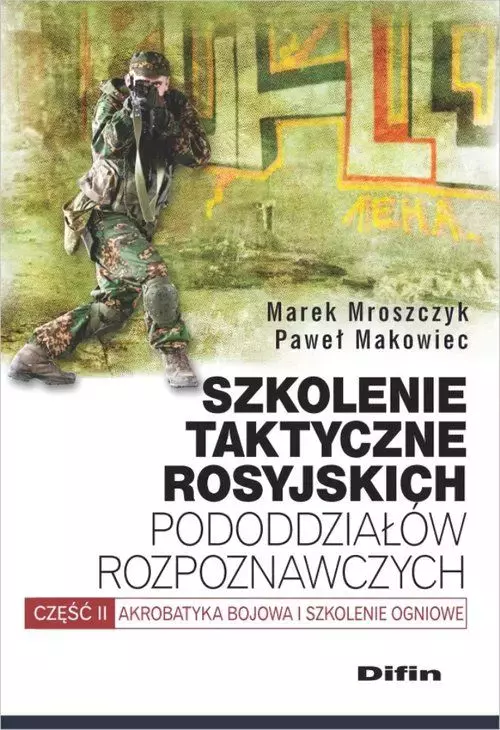 Szkolenie taktyczne rosyjskich pododdziałów rozpoznawczych, część II - Książki