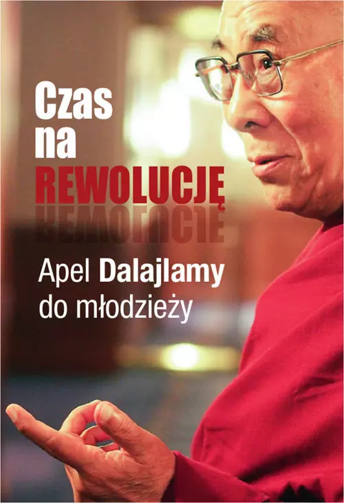 Czas na rewolucję! Apel Dalajlamy do młodzieży - Książki