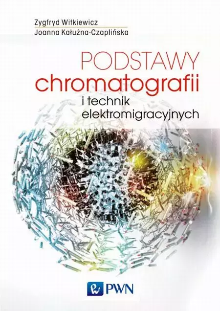 Podstawy chromatografii i technik elektromigracyjnych - Książki