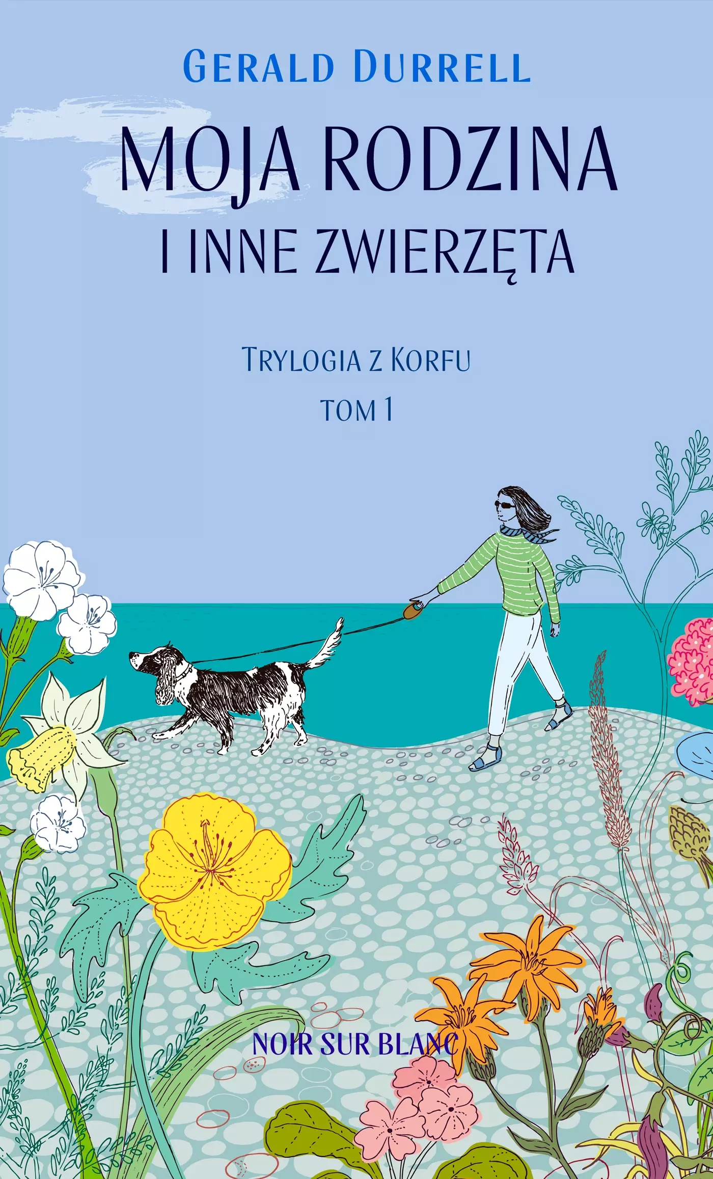 Trylogia z Korfu. Tom 1. Moja rodzina i inne zwierzęta