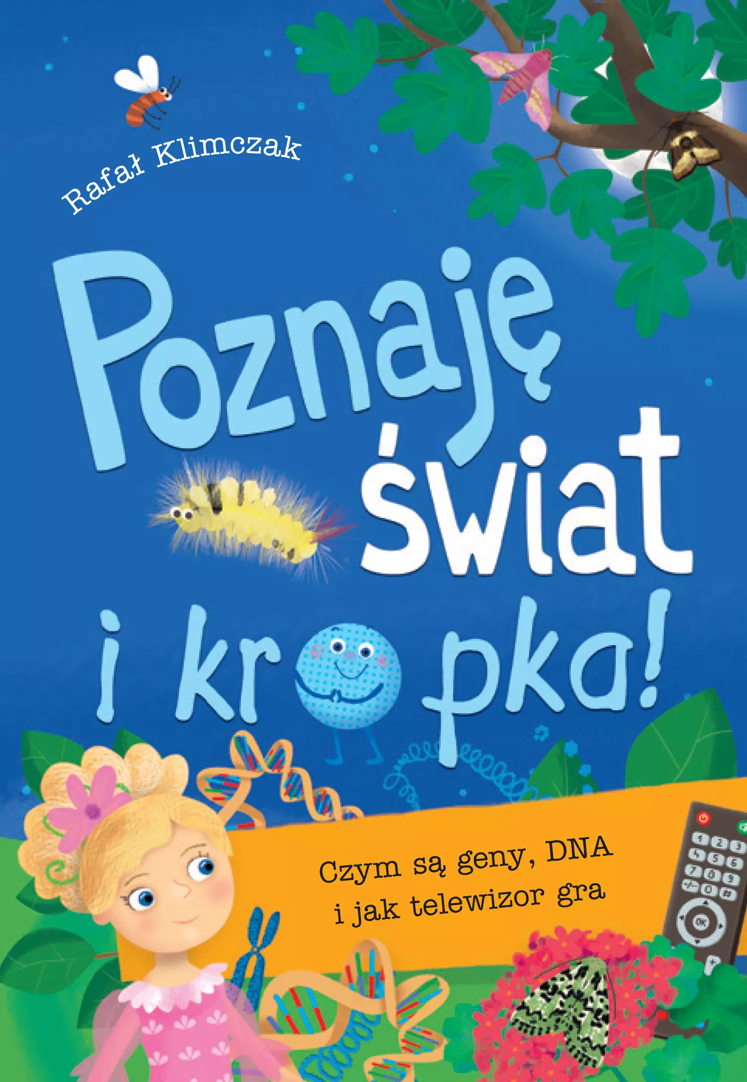 Poznaję świat i kropka! Czym są geny, DNA i jak telewizor gra - Książki