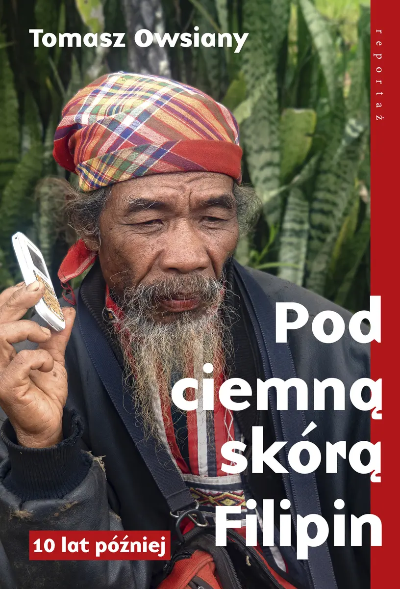 Pod ciemną skórą Filipin. 10 lat później - Książki