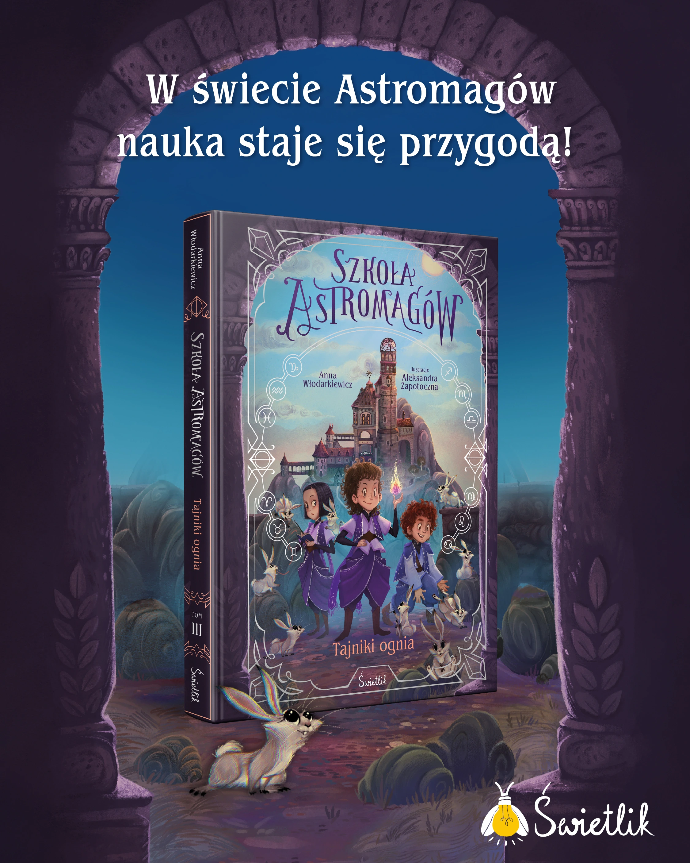 Szkoła Astromagów. Tom 3. Tajniki ognia - Książki