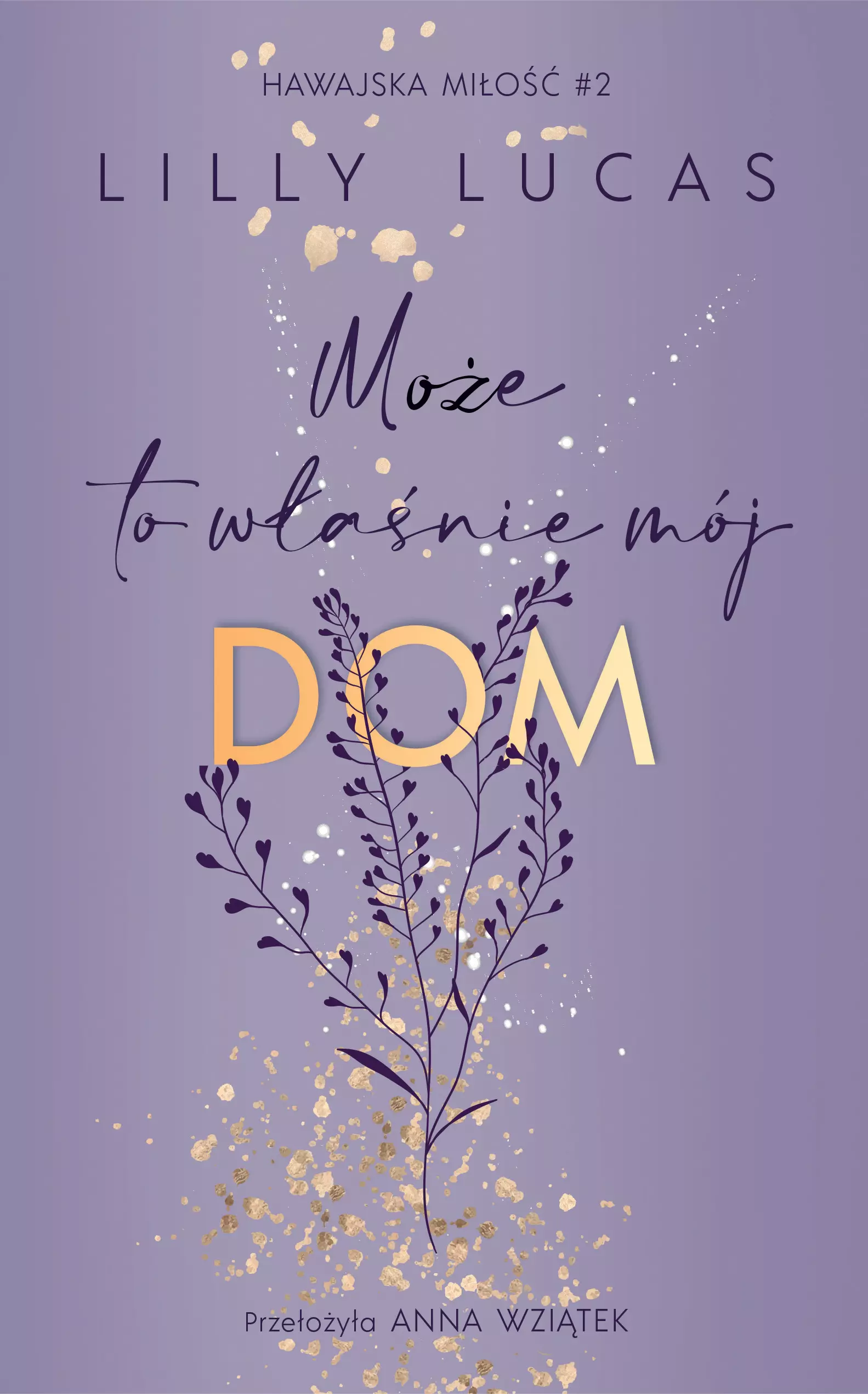 Hawajska miłość. Tom 2. Może to właśnie mój dom