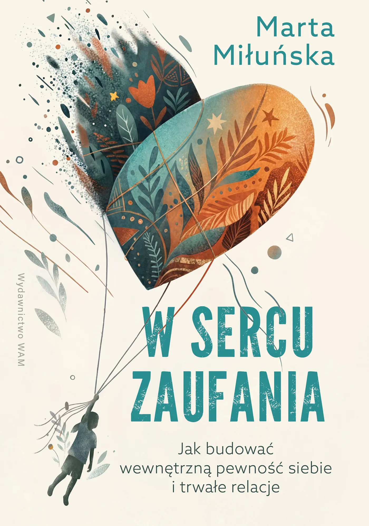 W sercu zaufania. Jak budować wewnętrzną pewność.. - Książki