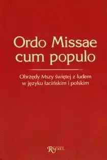 Ordo Missae cum populo: obrzędy Mszy świętej... - Książki