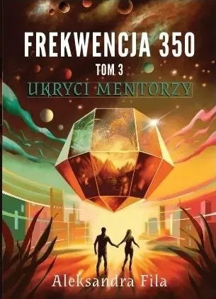 Frekwencja 350 Tom 3 Ukryci mentorzy - Książki