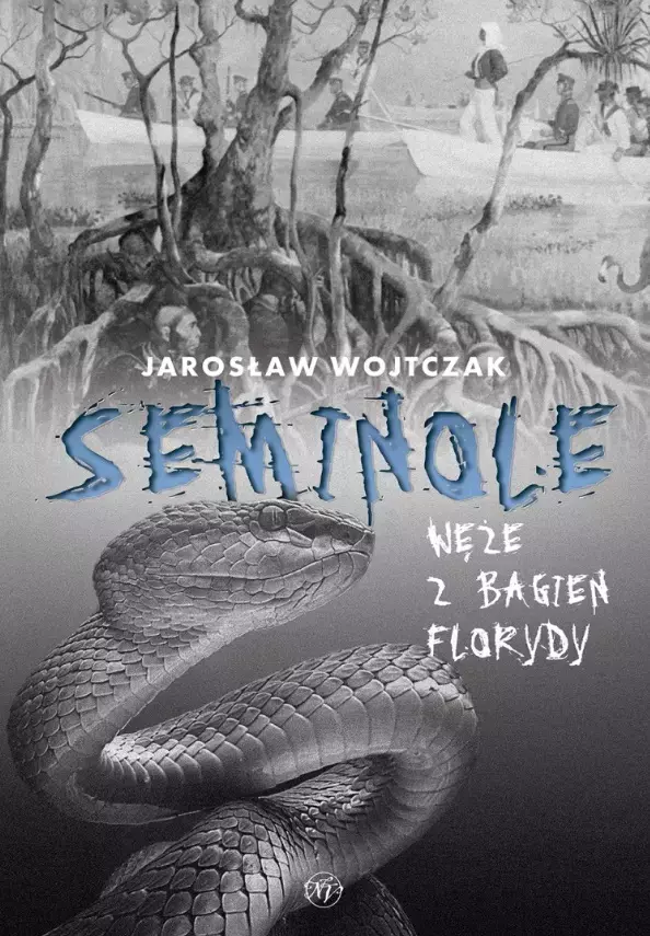 Seminole Węże z bagien Florydy - Książki