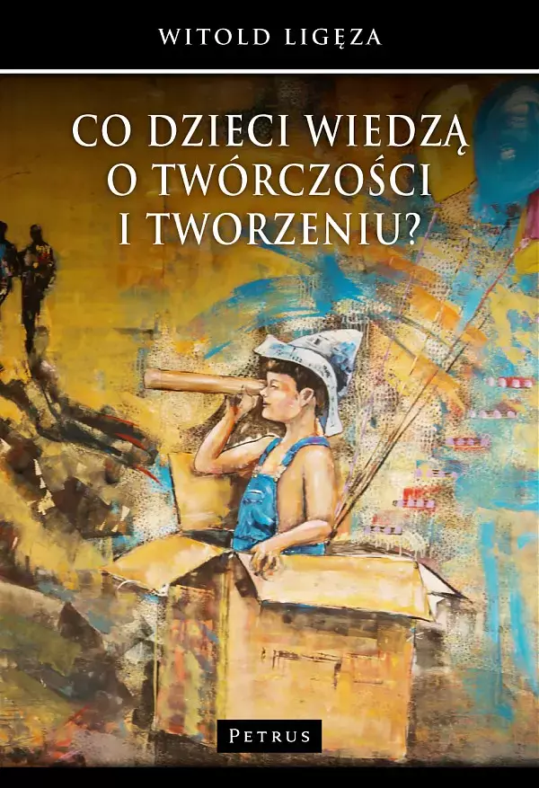 Co dzieci wiedzą o twórczości i tworzeniu? - Książki