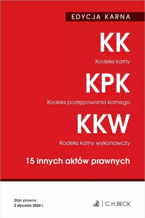 EDYCJA KARNA. Kodeks karny. Kodeks postępowania karnego. Kodeks karny wykonawczy. 15 innych aktów pr - Książki