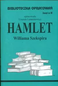 Biblioteczka Opracowań. „Hamlet” Williama Szekspira - Książki