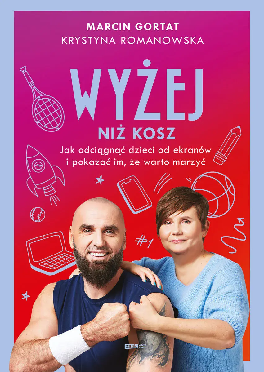 Wyżej niż kosz. Jak wyciągnąć dzieci sprzed ekranów i pokazać, że warto marzyć - Książki