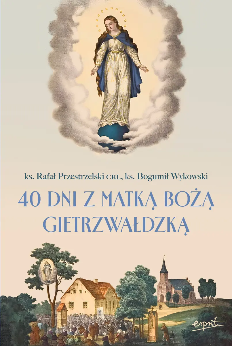 40 dni z Matką Bożą Gietrzwałdzką - Książki