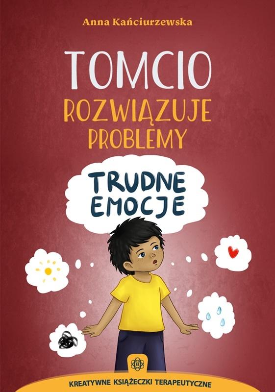 Tomcio rozwiązuje problemy. Trudne emocje - Książki