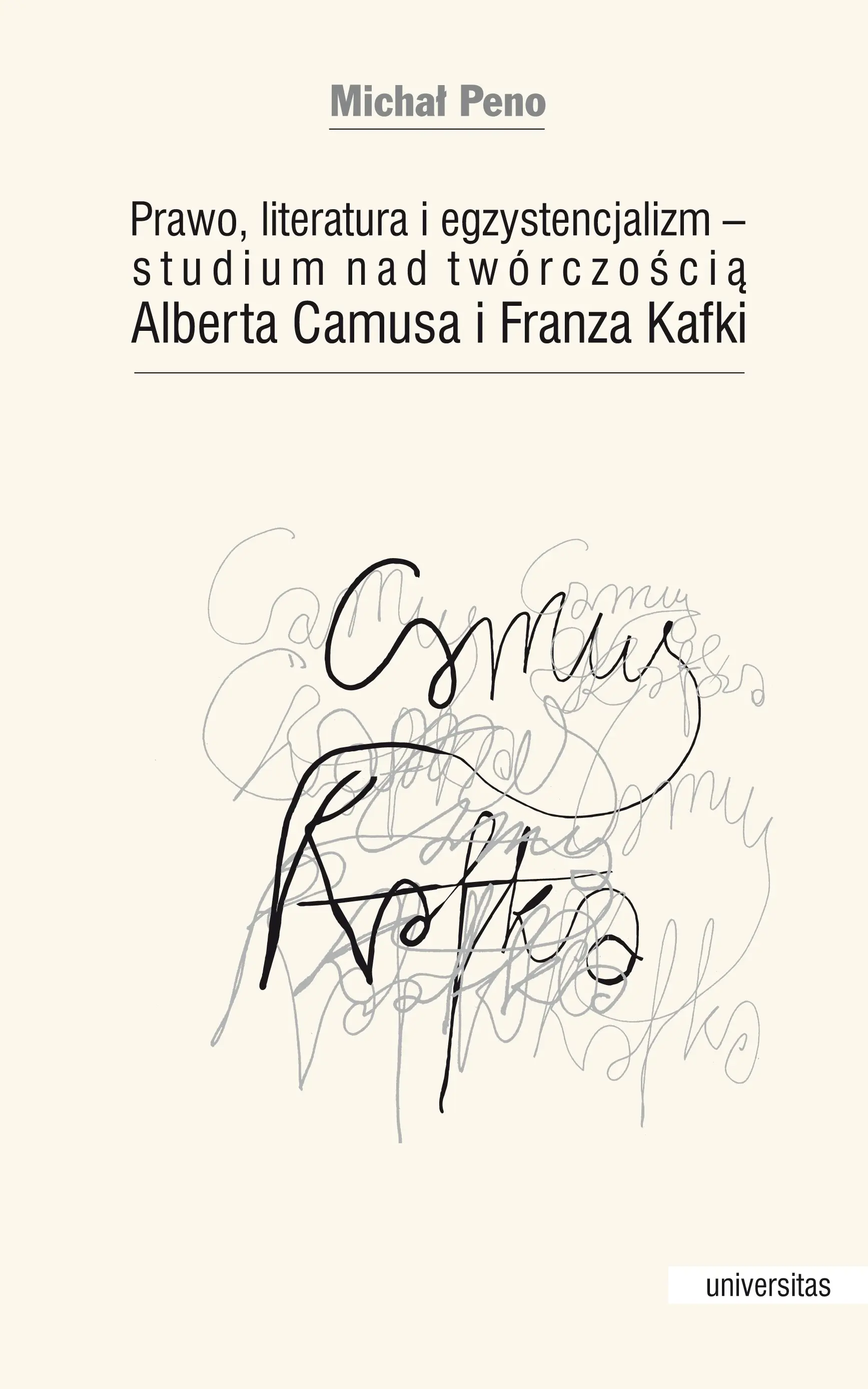 Prawo, literatura i egzystencjalizm - studium nad twórczością Alberta Camusa i Franza Kafki - Książki