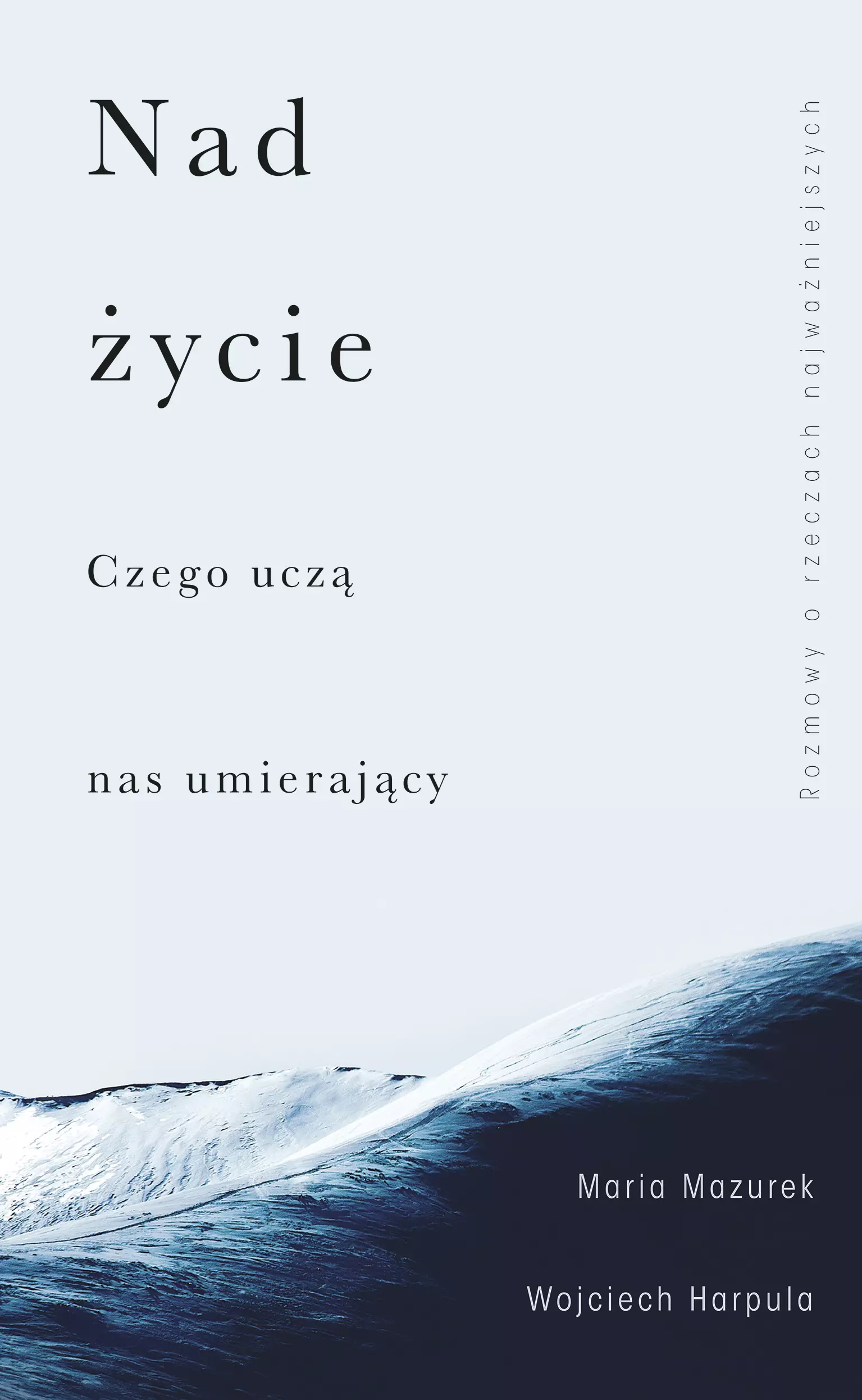 Nad życie. Czego uczą nas umierający - Książki