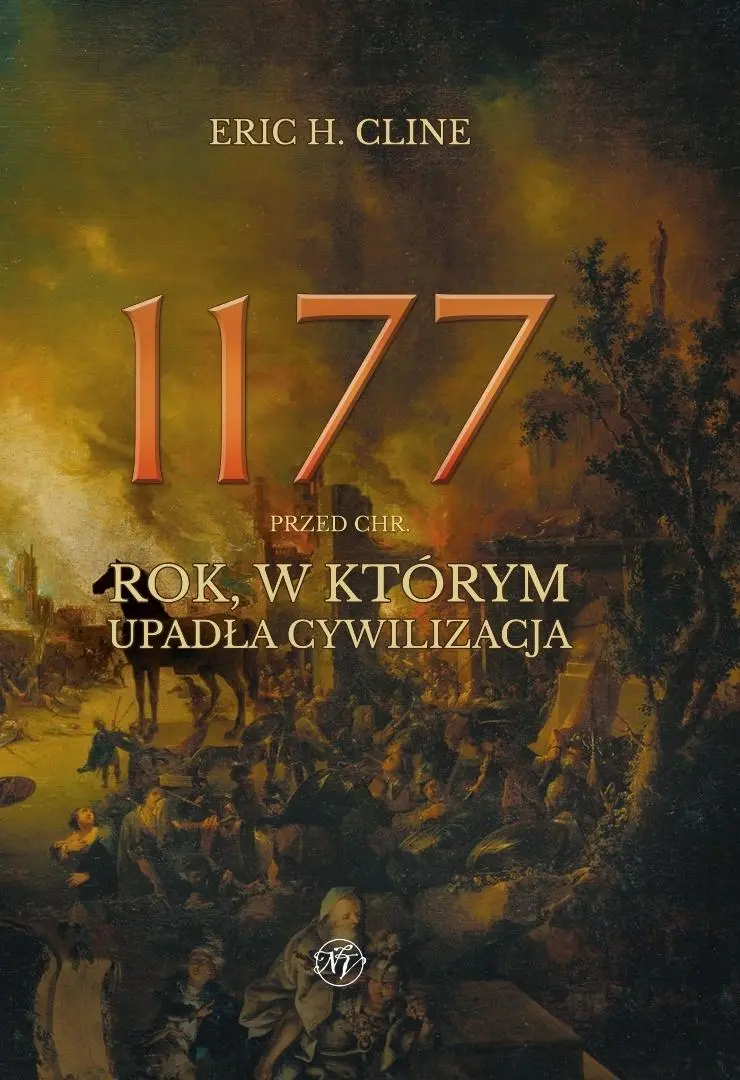 1177 przed Chr. Rok, w którym upadła... w.roz. - Książki