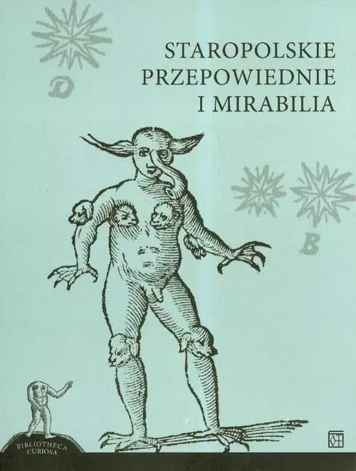 Staropolskie przepowiednie i mirabilia - Książki