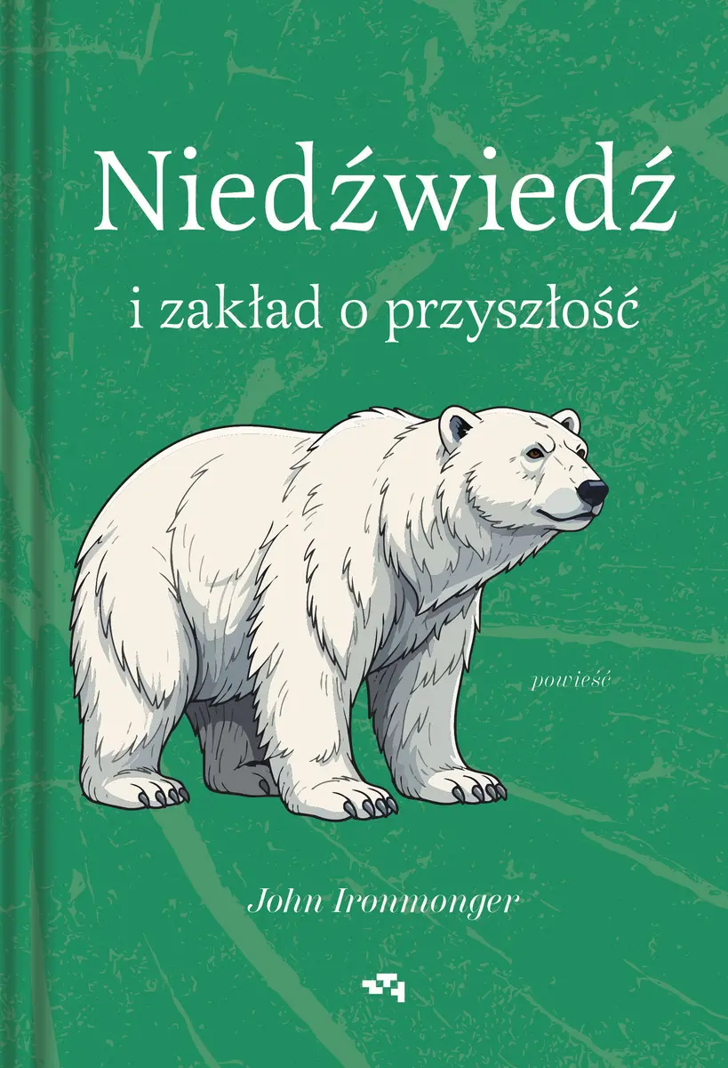 Niedźwiedź i zakład o przyszłość - Książki