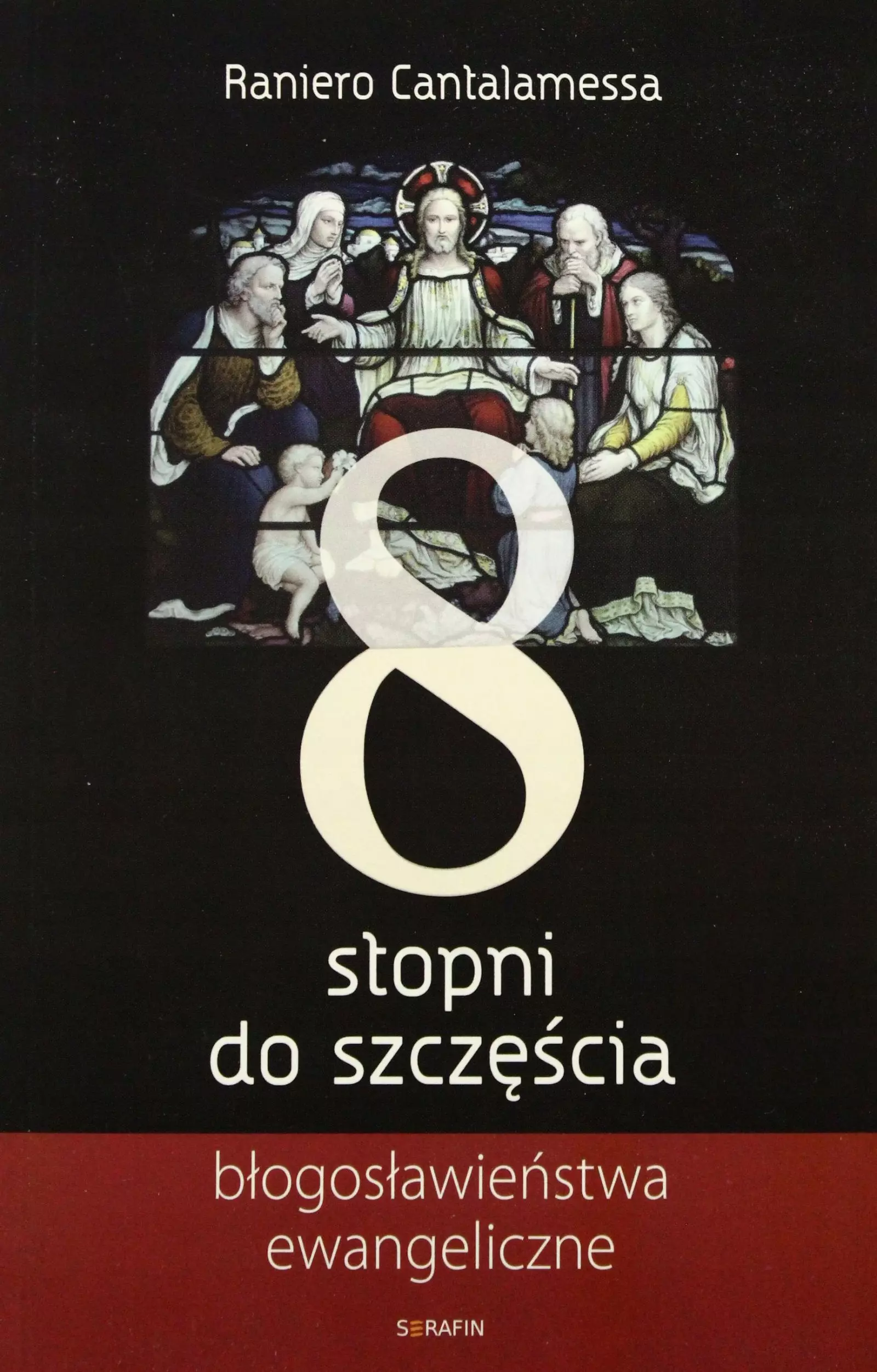 8 stopni do szczęścia. Błogosławieństwa ewangeliczne - Książki
