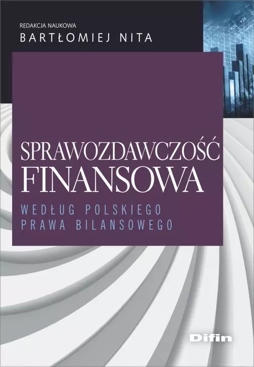 Sprawozdawczość finansowa według polskiego prawa bilansowego - Książki