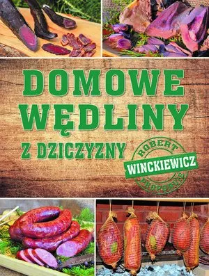 Domowe wędliny z dziczyzny - Książki