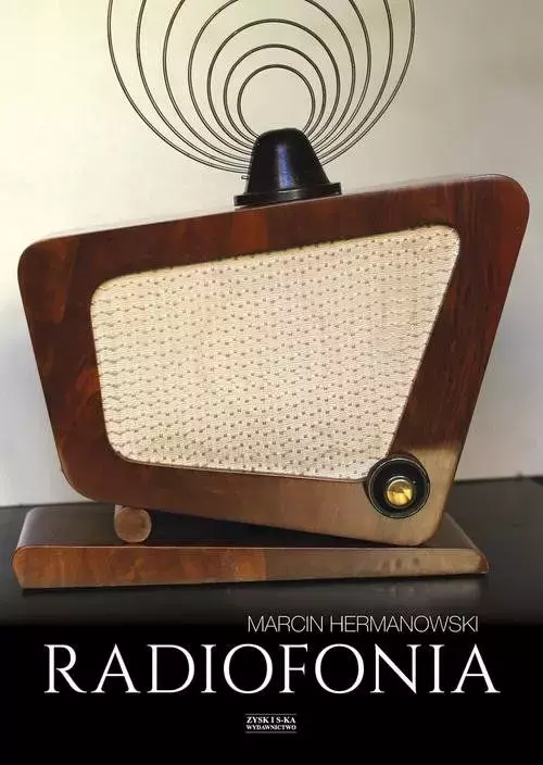 Radiofonia w Polsce. Zarys dziejów - Książki