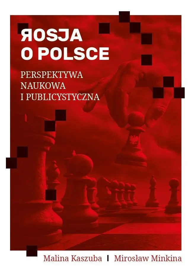 Rosja o Polsce. Perspektywa naukowa i publicyst. - Książki