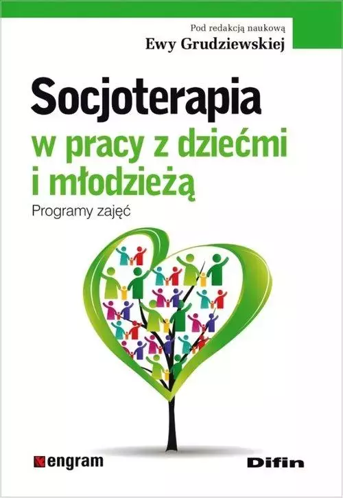 Socjoterapia w pracy z dziećmi i młodzieżą. Programy zajęć - Książki