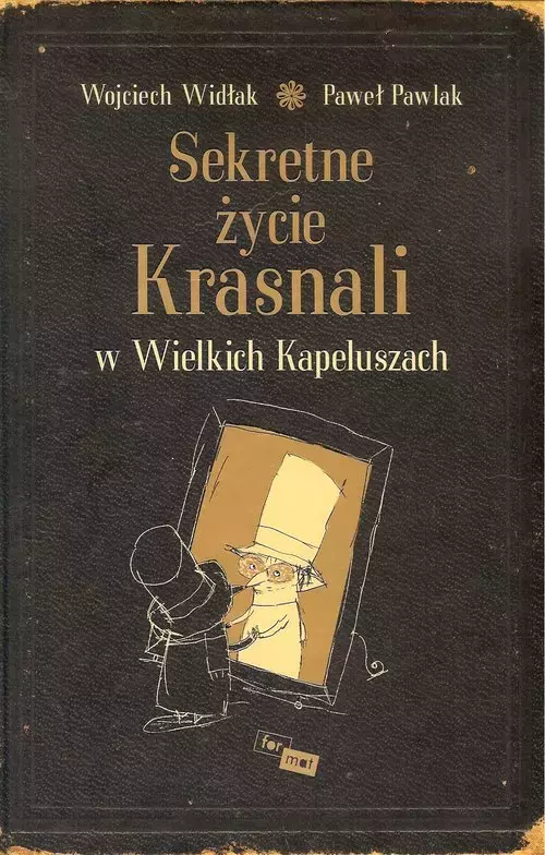 Sekretne życie Krasnali w Wielkich Kapeluszach - Książki