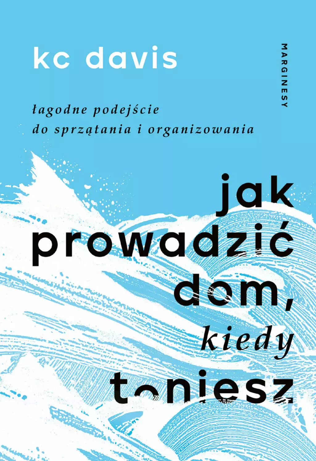 Jak prowadzić dom, kiedy toniesz - Książki