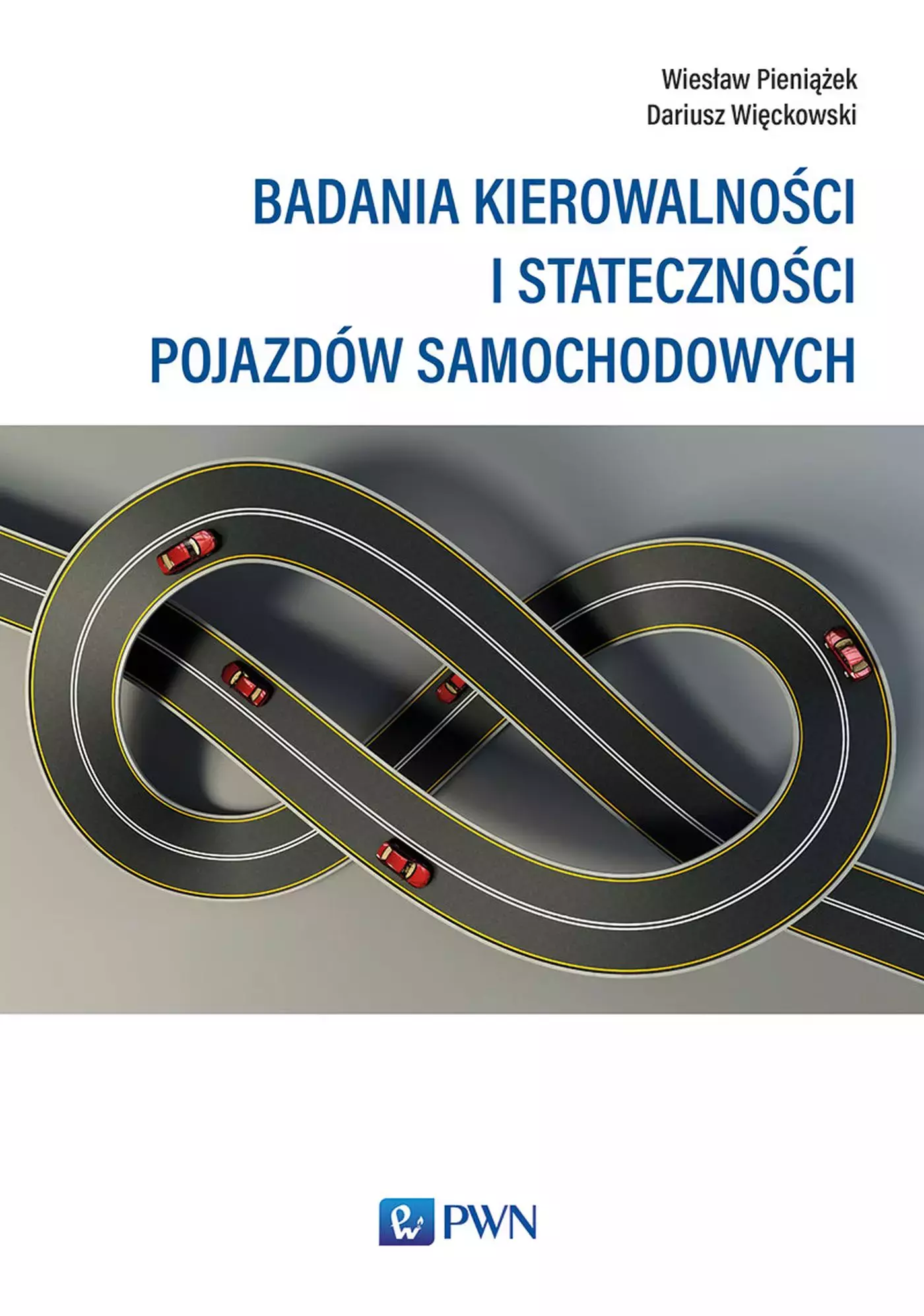 Badania kierowalności i stateczności pojazdów samochodowych - Książki