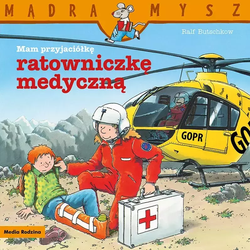 Mam przyjaciółkę ratowniczkę medyczną. Mądra Mysz - Książki