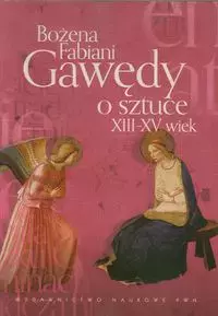 Gawędy o sztuce XIII-XV wiek - Książki