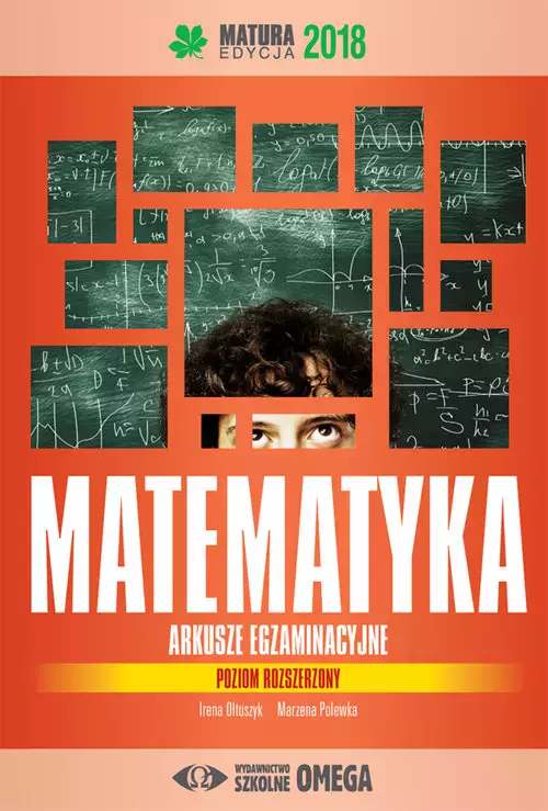 Matematyka Matura 2018 Arkusze egzaminacyjne poziom rozszerzony - Książki