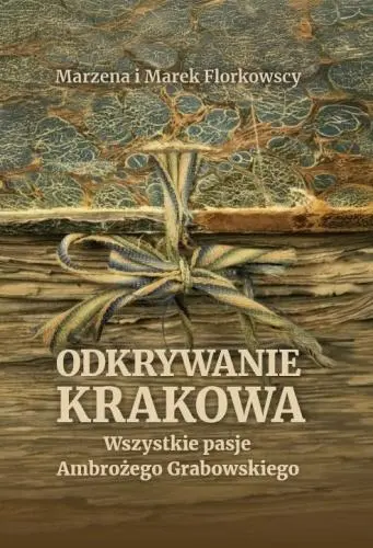 Odkrywanie Krakowa. Wszystkie pasje Ambrożego... - Książki