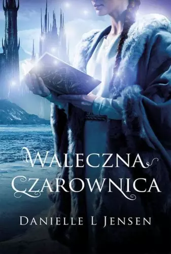 Waleczna Czarownica. Tom 3. Trylogia Klątwy - Książki