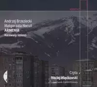 Armenia. Karawany śmierci. Audiobook - Audiobooki