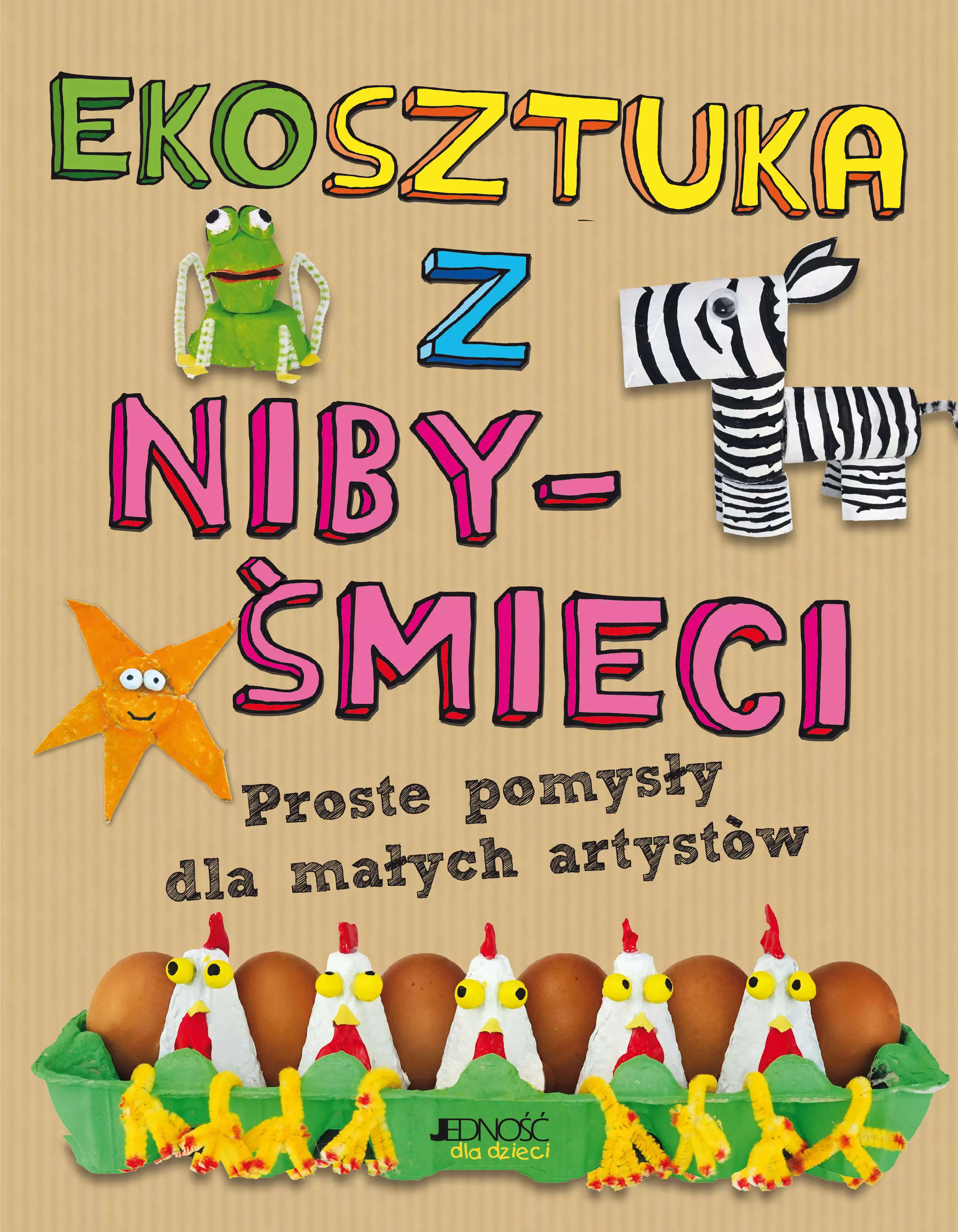 Ekosztuka z niby-śmieci. Proste pomysły dla małych artystów - Książki