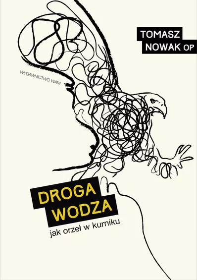 Droga wodza. Jak orzeł w kurniku
