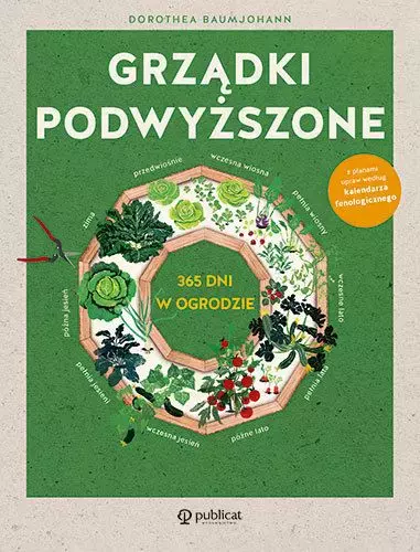 Grządki podwyższone. 365 dni w ogrodzie - Książki
