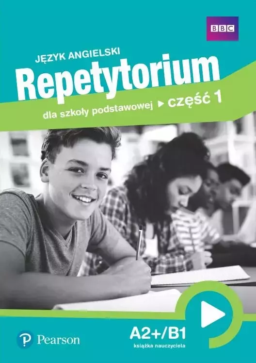 Język angielski. Repetytorium dla szkoły podstawowej. Część 1. A2+/B1. Książka nauczyciela - Książki