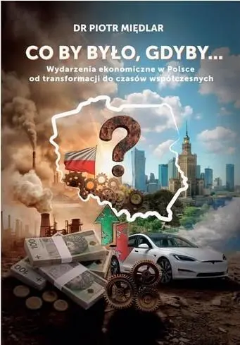 Co by by było, gdyby. Wydarzenia ekonomiczne... - Książki