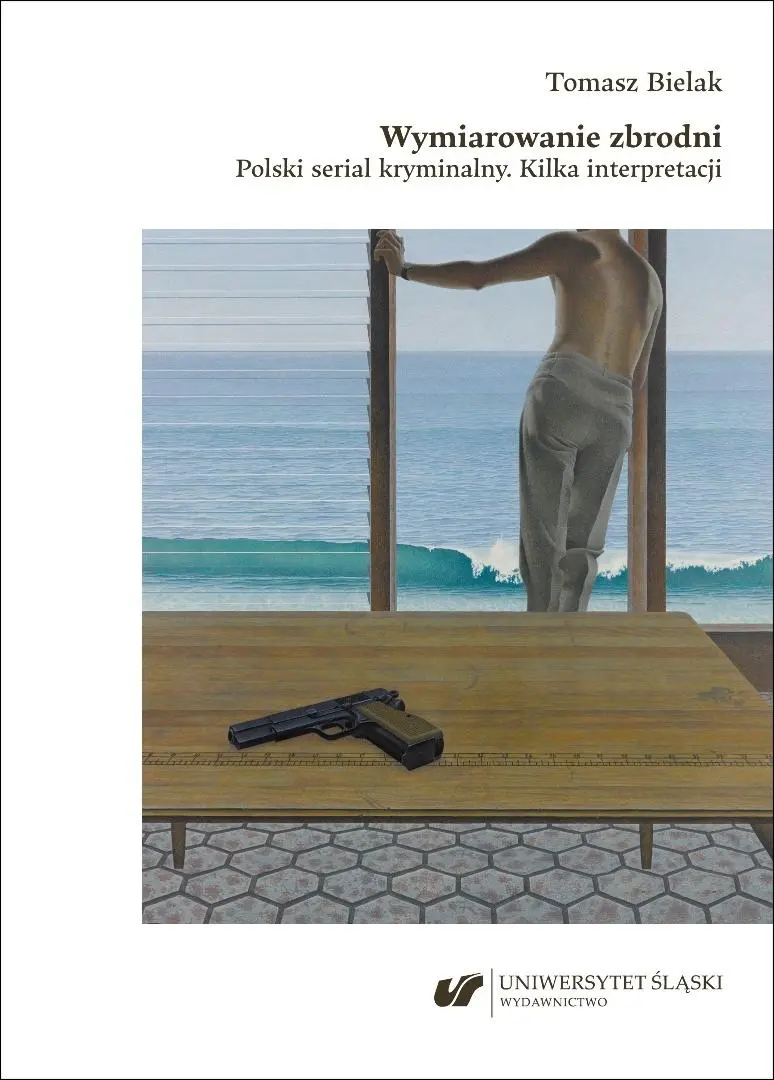 Wymiarowanie zbrodni. Polski serial kryminalny - Książki