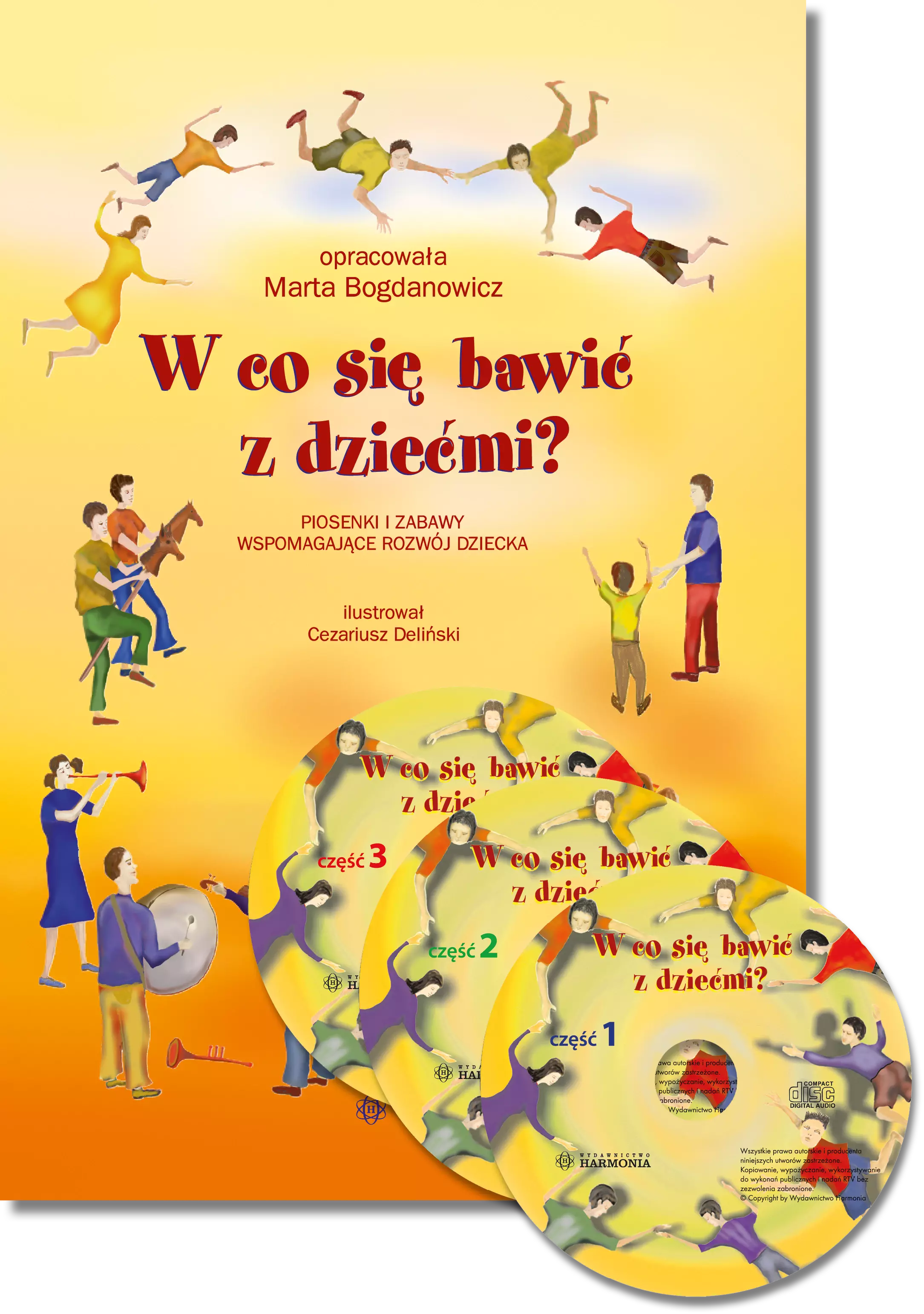 W co się bawić z dziećmi? Piosenki i zabawy wspomagające rozwój dziecka - Książki