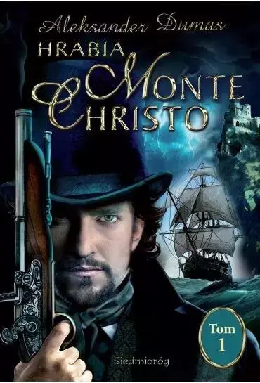 Hrabia Monte Christo. Tom 1