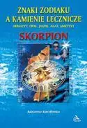 Skorpion - znaki zodiaku a kamienie lecznicze - Książki