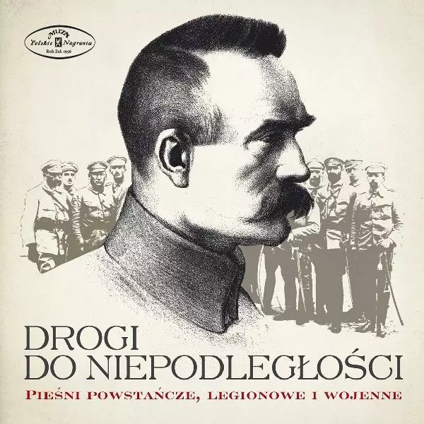 Drogi do niepodległości. Pieśni powstańcze, legionowe i wojenne, CD - Muzyka