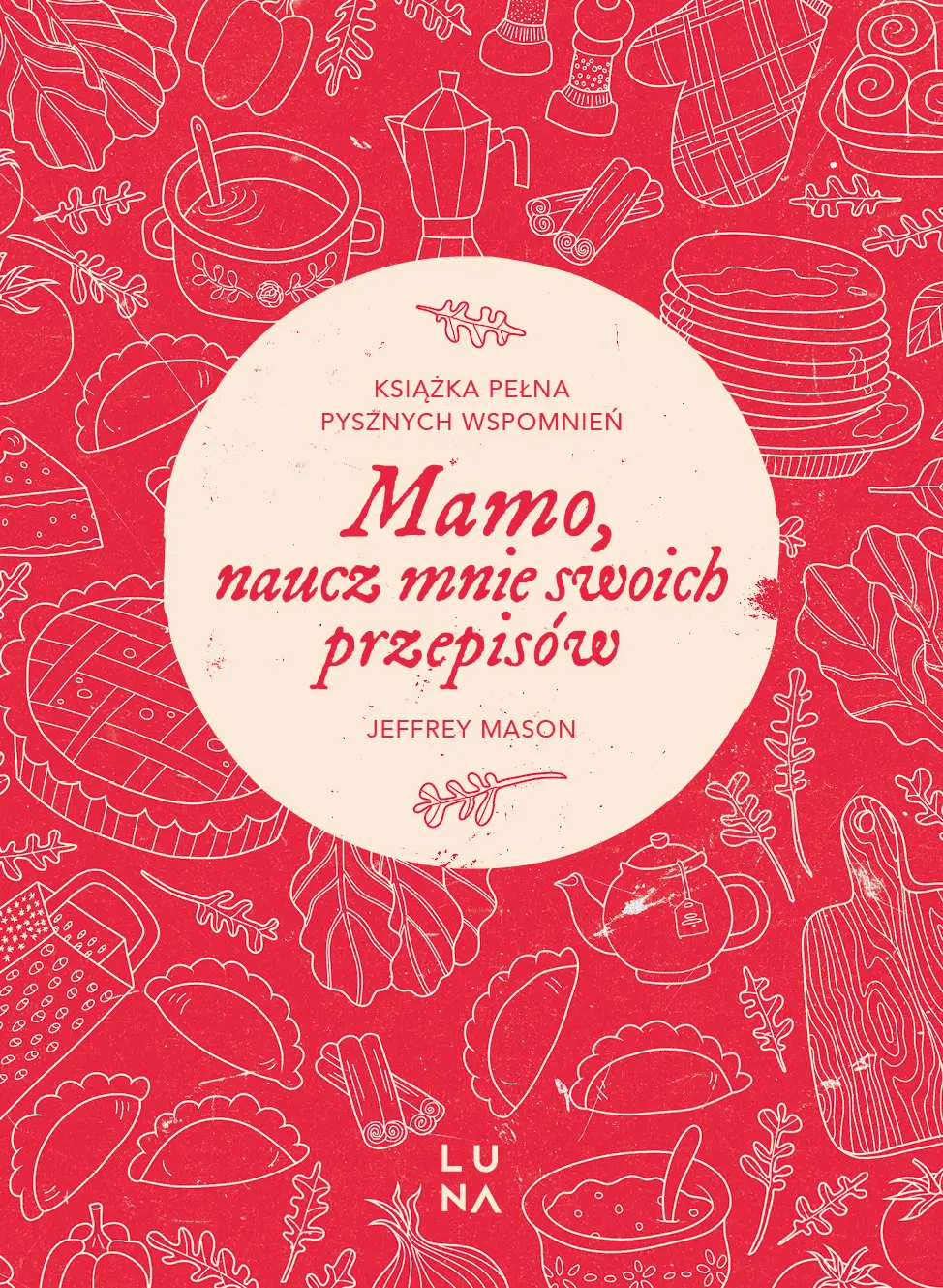 Mamo, naucz mnie swoich przepisów - Książki