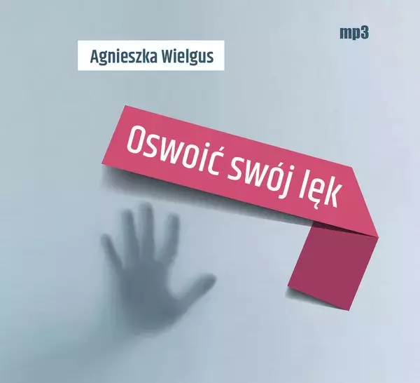 Oswoić swój lęk. Audiobook - Audiobooki